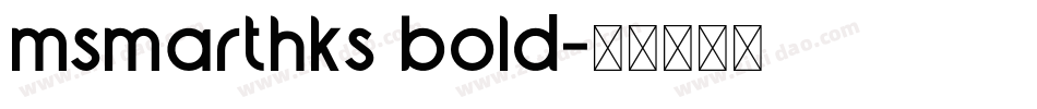 msmarthks bold字体转换